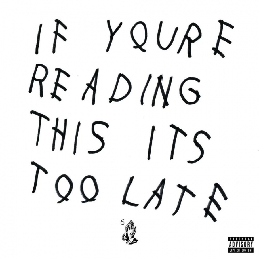 Drake — If You&#039;re Reading This It&#039;s Too Late cover artwork