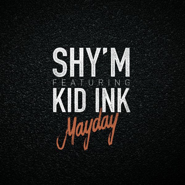 Shy&#039;m ft. featuring Kid Ink Mayday cover artwork