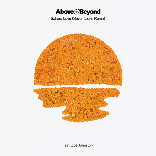 Above &amp; Beyond featuring Zoë Johnston — Sahara Love (Seven Lions Remix) cover artwork