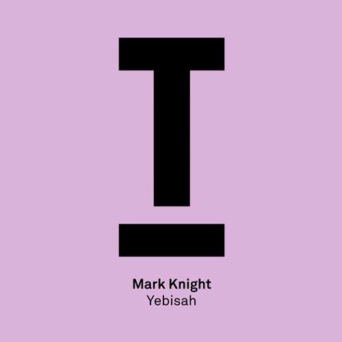 Mark Knight — Yebisah cover artwork