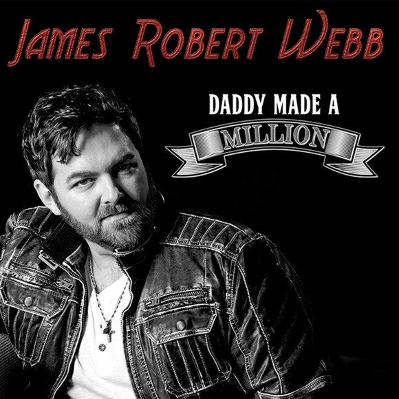 James Robert Webb — Daddy Made A Million cover artwork