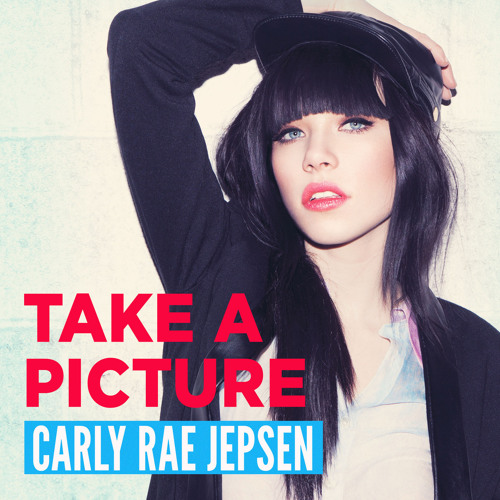 Carly Rae Jepsen — Take a Picture cover artwork