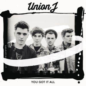 Union J You Got It All cover artwork