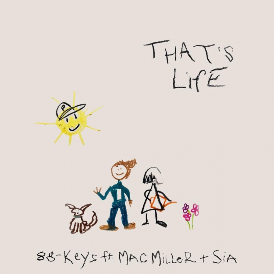 88-Keys ft. featuring Mac Miller & Sia That&#039;s Life cover artwork