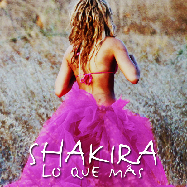 Shakira Lo Que Más cover artwork