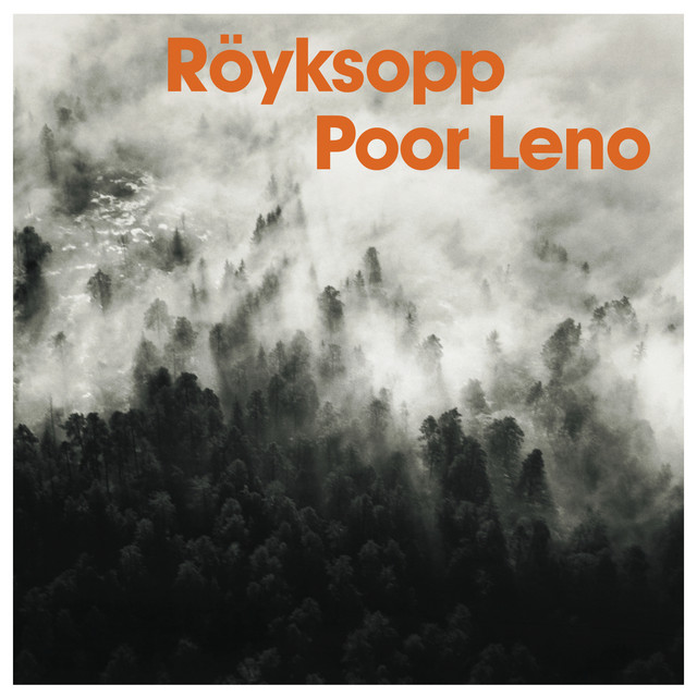 Röyksopp Poor Leno (Jakatta Remix) cover artwork