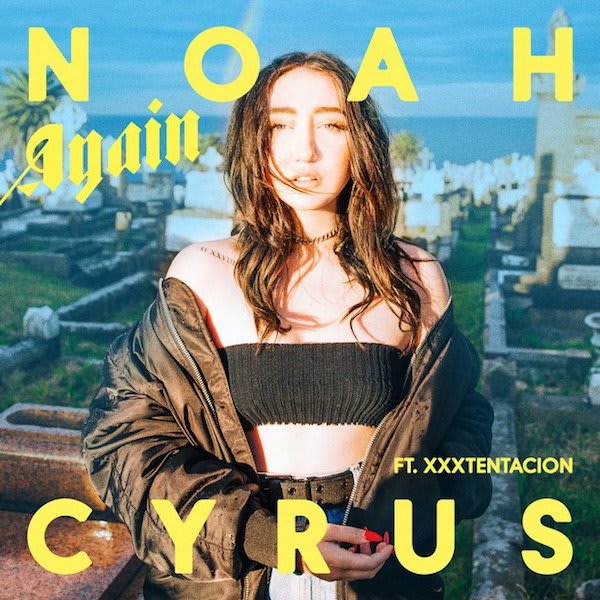 Noah Cyrus ft. featuring XXXTENTACION Again cover artwork