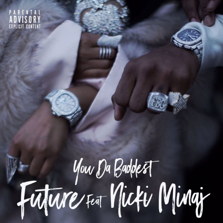 Future ft. featuring Nicki Minaj You Da Baddest cover artwork
