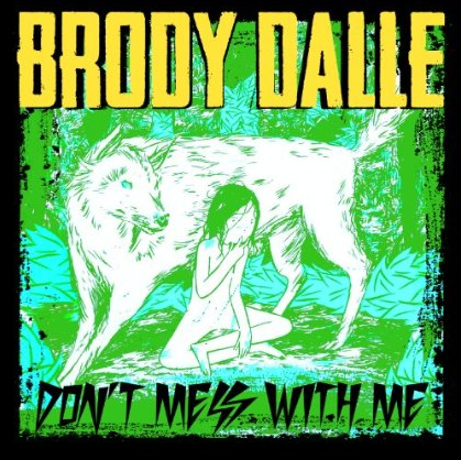 Brody Dalle — Don&#039;t Mess With Me cover artwork
