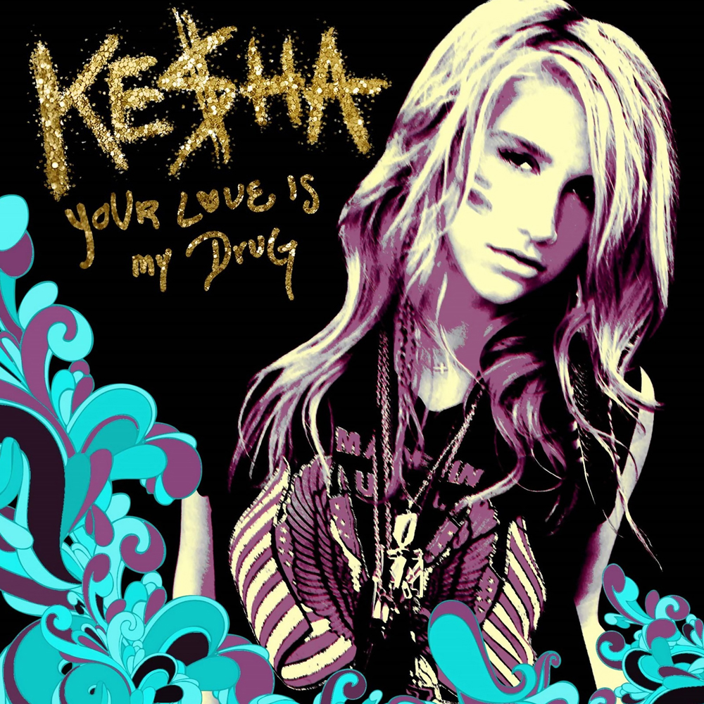 Kesha Your Love Is My Drug cover artwork
