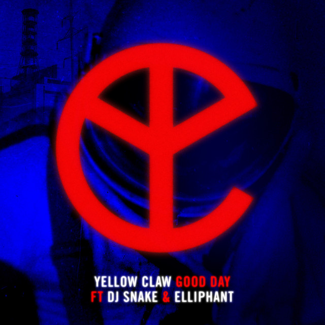 Yellow Claw ft. featuring DJ Snake & Elliphant Good Day cover artwork