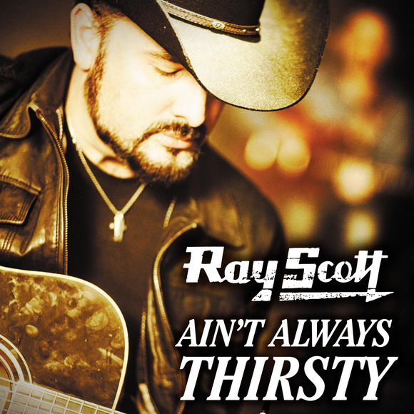 Ray Scott — Ain&#039;t Always Thirsty cover artwork