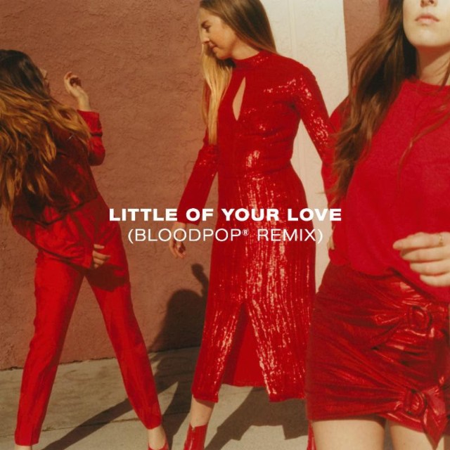 HAIM Little of Your Love (BloodPop® Remix) cover artwork