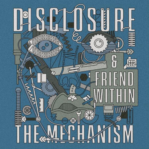 Disclosure & Friend Within — The Mechanism cover artwork