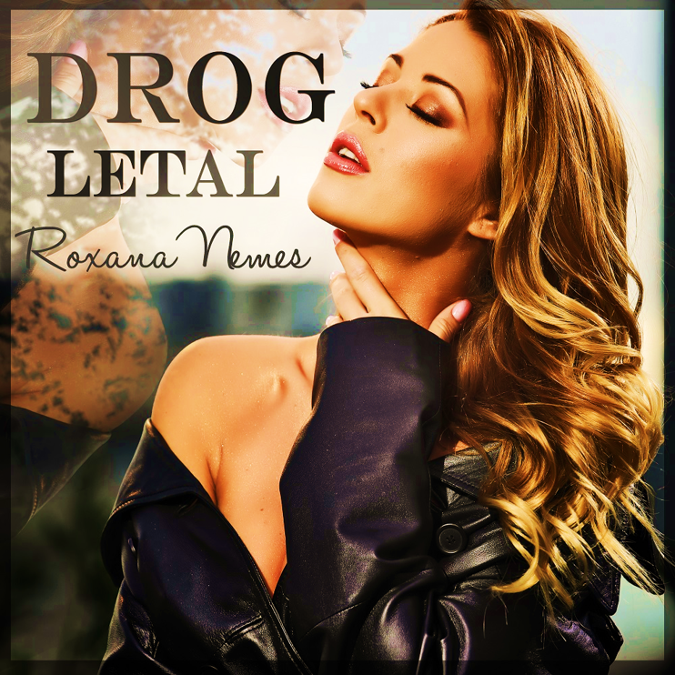 Roxana Nemeș Drog Letal cover artwork