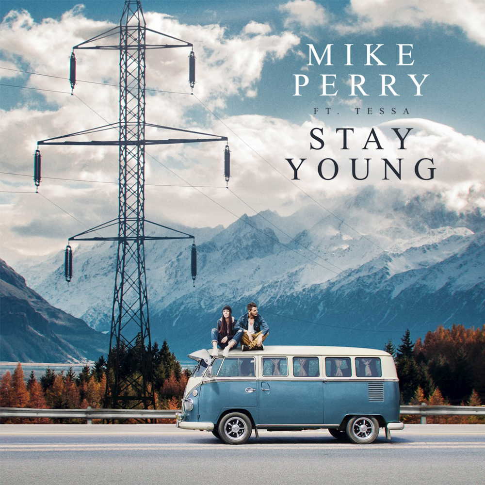 Mike Perry ft. featuring Tessa Stay Young cover artwork