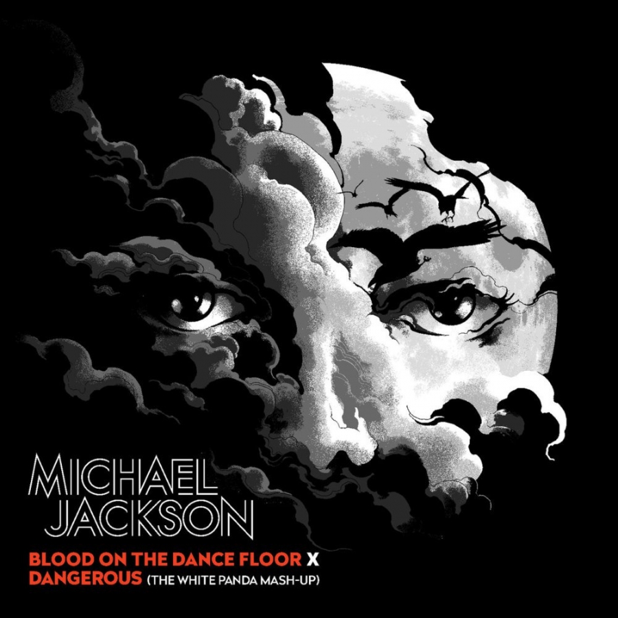 Michael Jackson Blood on the Dance Floor X Dangerous (The White Panda Mash-Up) cover artwork