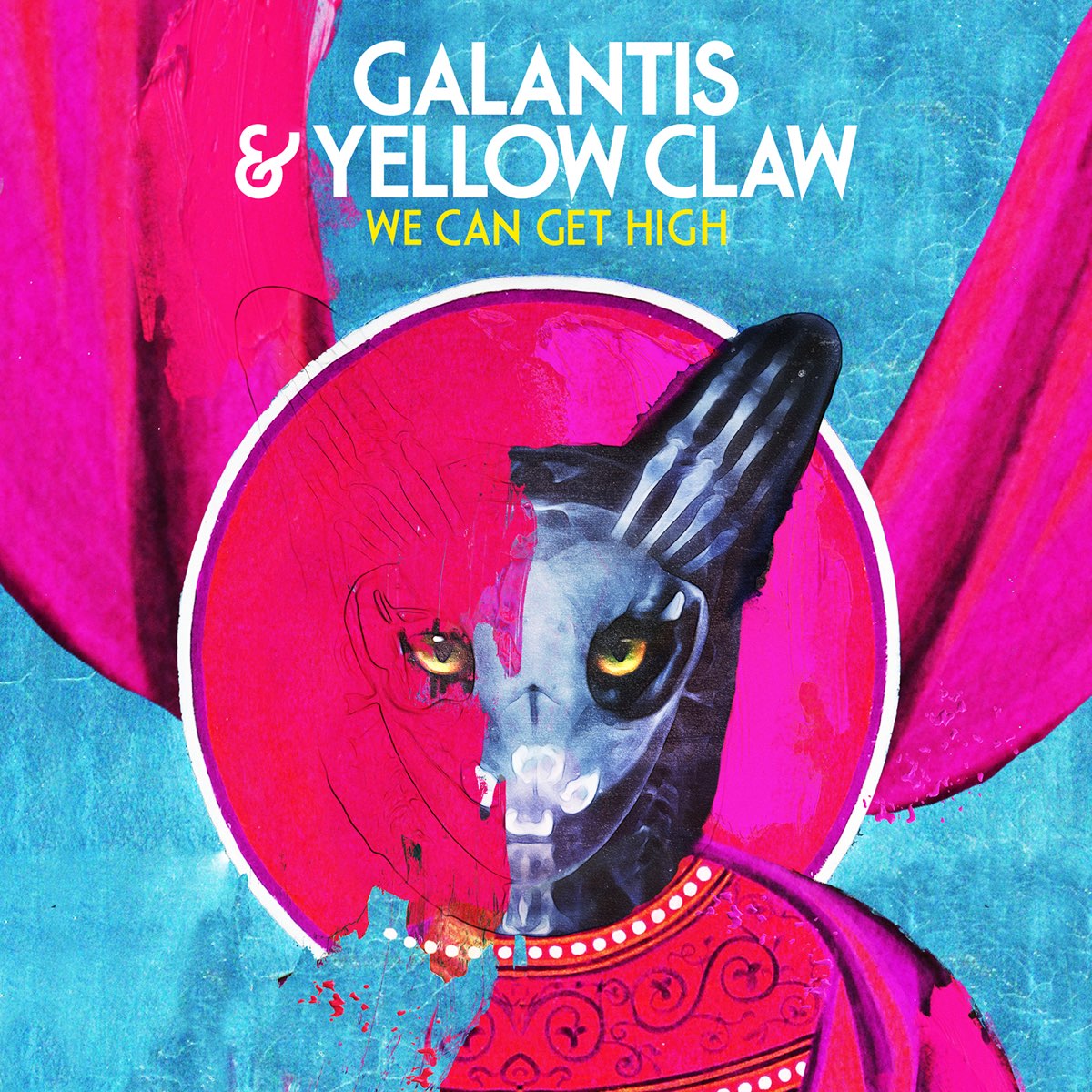 Galantis & Yellow Claw We Can Get High cover artwork
