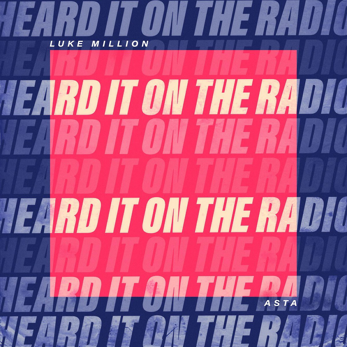 Luke Million featuring Asta — Heard It On The Radio cover artwork