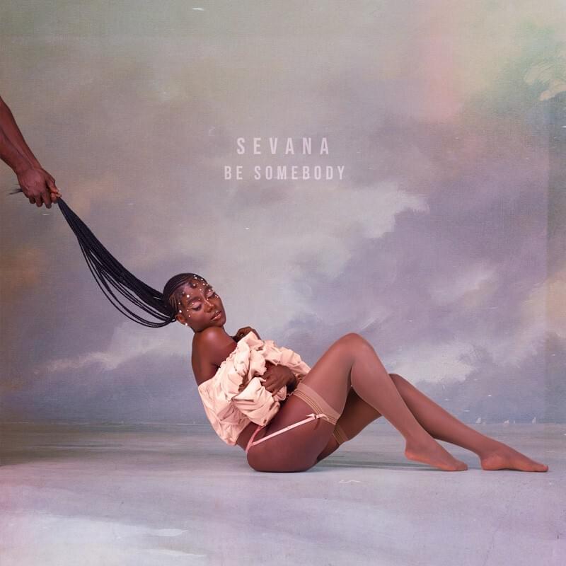 Sevana Be Somebody cover artwork