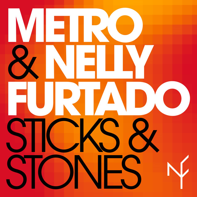 Metrô & Nelly Furtado — Sticks &amp; Stones cover artwork