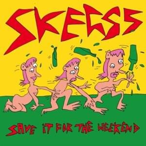 Skegss — Save It For The Weekend cover artwork