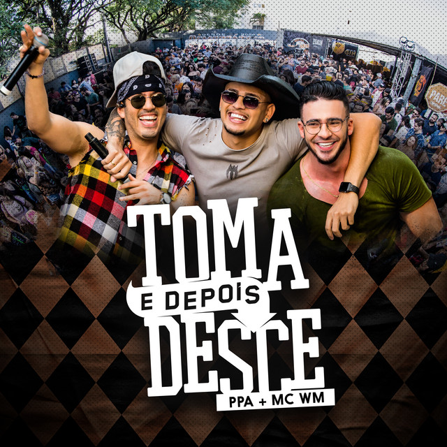 Pedro Paulo &amp; Alex & MC WM — Toma E Depois Desce cover artwork
