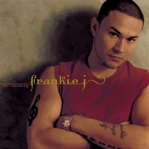 Frankie J — Don&#039;t Wanna Try cover artwork