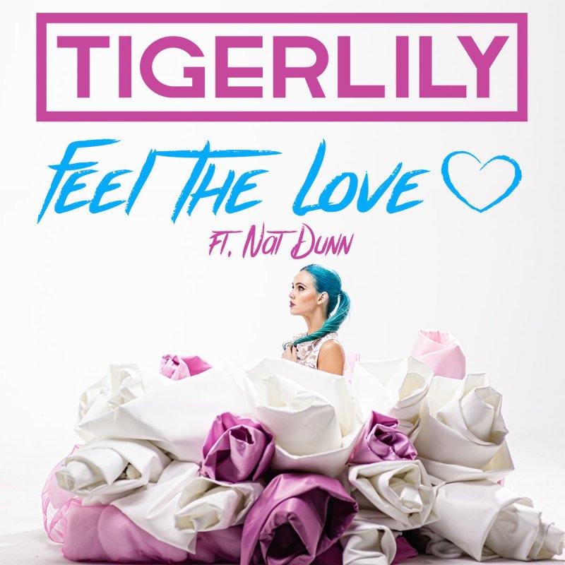 Tigerlily ft. featuring Nat Dunn Feel The Love cover artwork