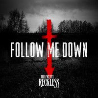The Pretty Reckless Follow Me Down cover artwork