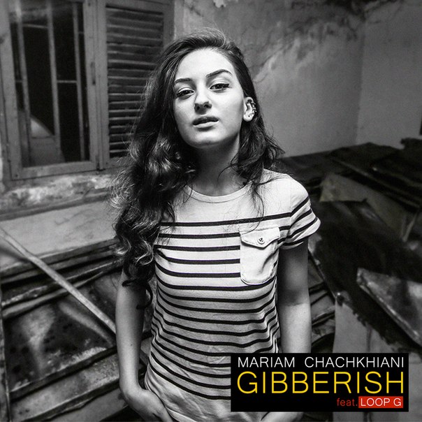 Mariam Chachkhiani featuring Loop G — Gibberish cover artwork