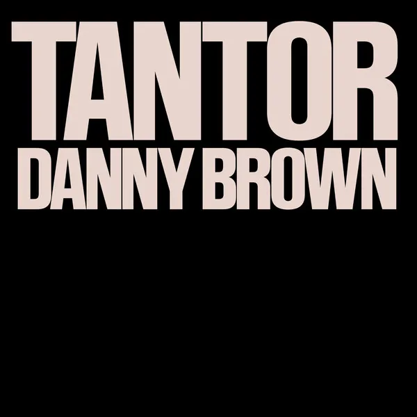 Danny Brown — Tantor cover artwork
