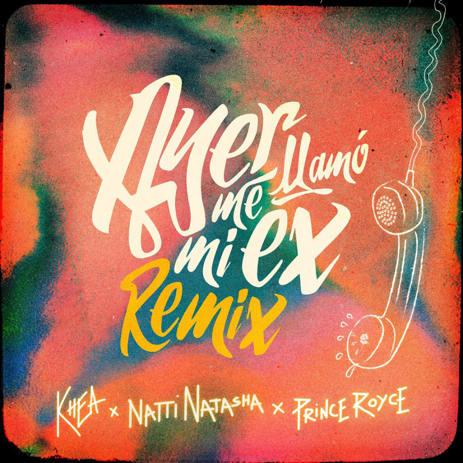 Khea featuring Natti Natasha & Prince Royce — Ayer Me Llamó Mi Ex - Remix cover artwork