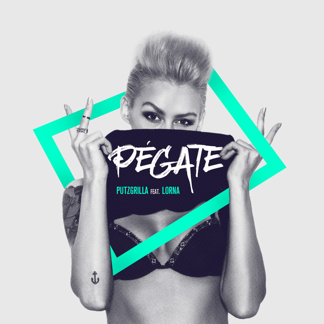 Putzgrilla featuring Lorna — Pégate cover artwork