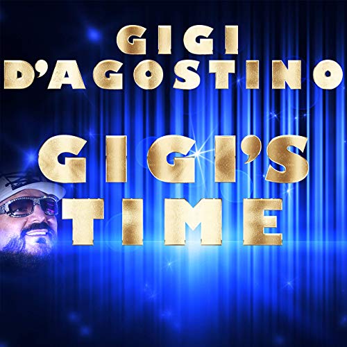 Gigi D&#039;Agostino Gigi&#039;s Time cover artwork