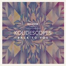 KOLIDESCOPES — Back To You cover artwork