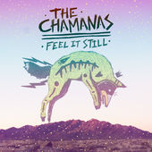 The Chamanas Feel It Still cover artwork