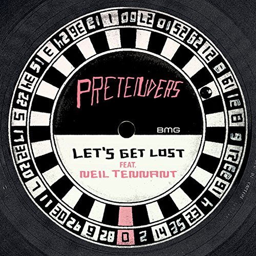 The Pretenders ft. featuring Neil Tennant Let&#039;s Get Lost cover artwork