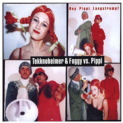 Foggy &amp; Tekknoheimer vs. Pippi — Hey Pippi Langstrumpf cover artwork