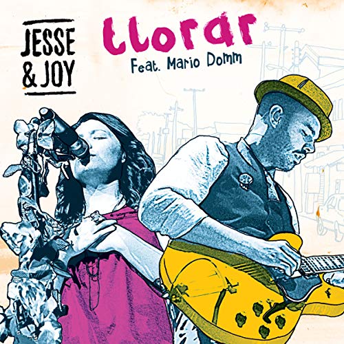 Jesse &amp; Joy ft. featuring Mario Domm Llorar cover artwork