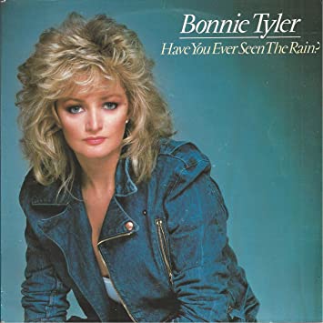 Bonnie Tyler — Have You Ever Seen The Rain? cover artwork