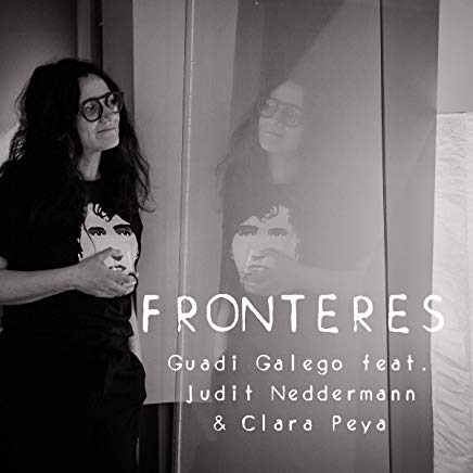 Guadi Galego featuring Judit Neddermann & Clara Peya — Fronteres cover artwork