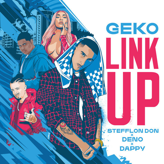 Geko, Stefflon Don, Deno, & Dappy Link Up cover artwork