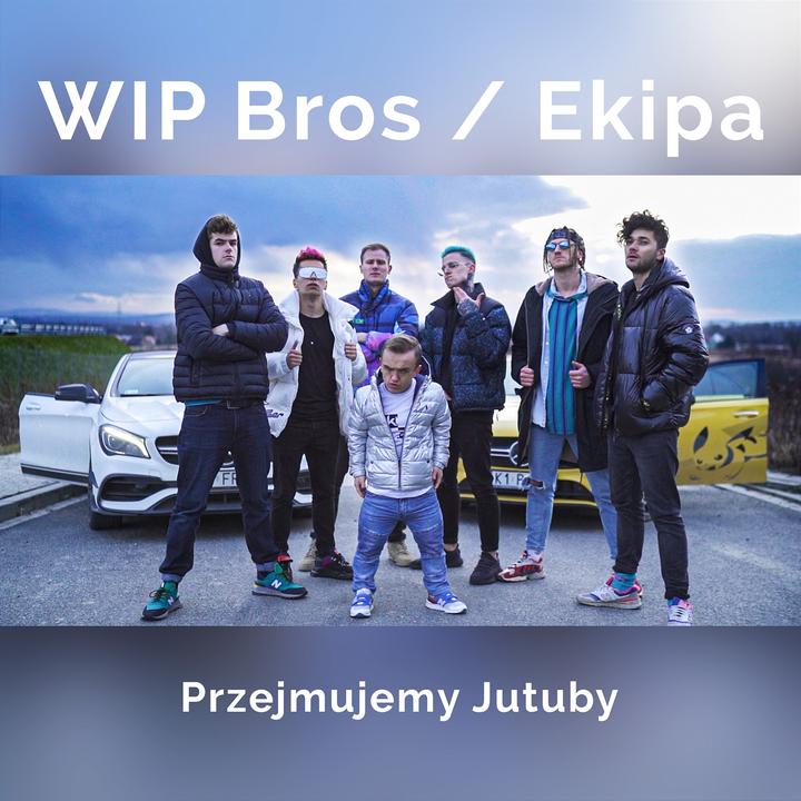 WIP Bros & Ekipa — przejmujemy jutuby cover artwork