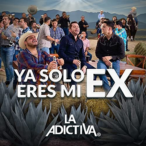 La Adictiva Banda San José de Mesillas Ya Solo Eres Mi Ex cover artwork