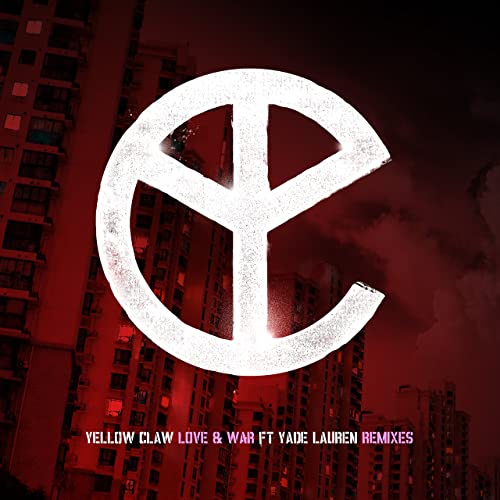Yellow Claw ft. featuring Yade Lauren Love &amp; War cover artwork