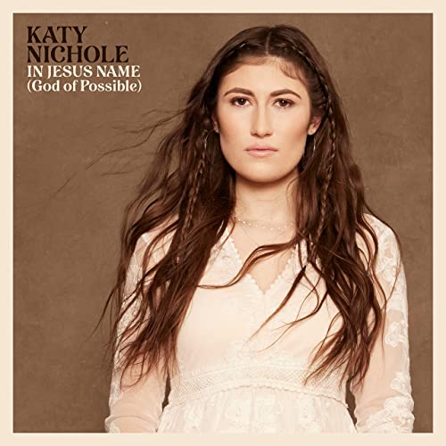 Katy Nichole — In Jesus Name (God of Possible) cover artwork
