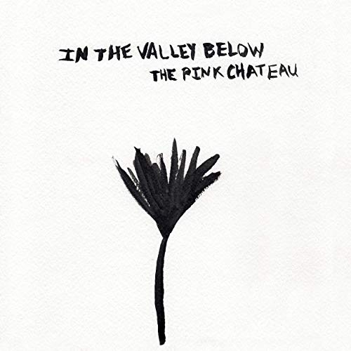 In the Valley Below The Pink Chateau cover artwork