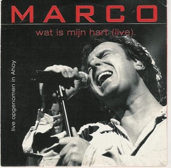 Marco Borsato Wat Is Mijn Hart (Live Ahoy) cover artwork
