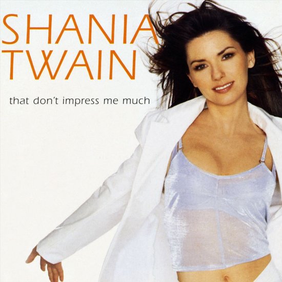 Shania Twain — That Don&#039;t Impress Me Much cover artwork